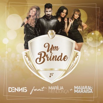 Dennis DJ feat. Marília Mendonça & Maiara & Maraisa Um Brinde