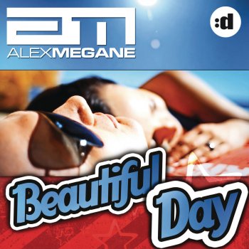 Alex Megane Beautiful Day - Radio Edit