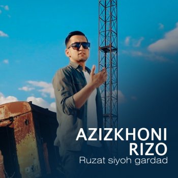 Azizkhoni Rizo Ruzat siyoh gardad