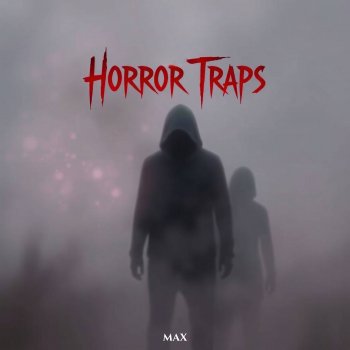 Исполнитель MAX, альбом Horror Traps