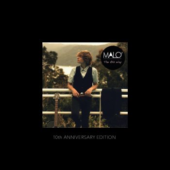 Исполнитель Malo', альбом The Old Way - 10th Anniversary Edition