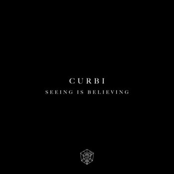 Curbi Seeing Is Believing - Extended Mix