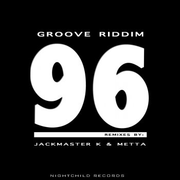 Groove Riddim 96 (Jackmaster K Remix)