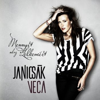 Janicsák Veca Mennyit adsz a lelkemért (Radio Edit) - Radio Edit