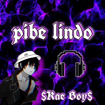 $Kae Boy$ Pibe Lindo