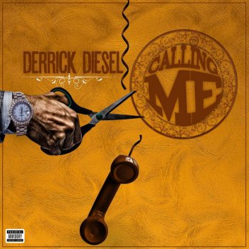Исполнитель Derrick Diesel, альбом Calling Me