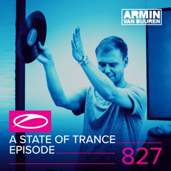 Armin van Buuren A State Of Trance (ASOT 827) - Track Recap