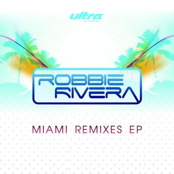 Robbie Rivera Which Way You Going (2008 Miami Radio Mix)