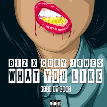 Biz feat. Cory Jones What You Like (feat. Cory Jones)