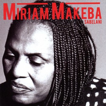 Miriam Makeba Malaisha (Bring the Axe)