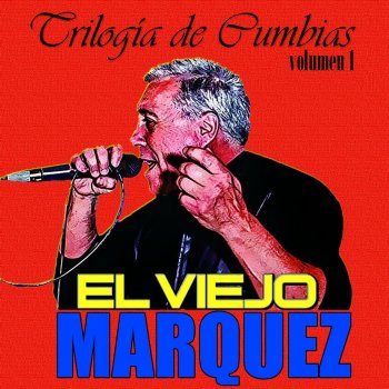 El Viejo Marquez Que Suene la Cumbia