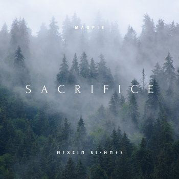 Magpie Richens feat. Quinn Green & Peter Saaremets Sacrifice