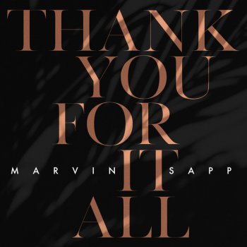 Marvin Sapp Thank You For It All