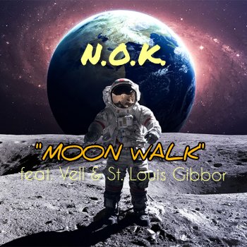 N.O.K. Moon Walk (feat. Louis Gibbor & Vell) [Radio Edit]