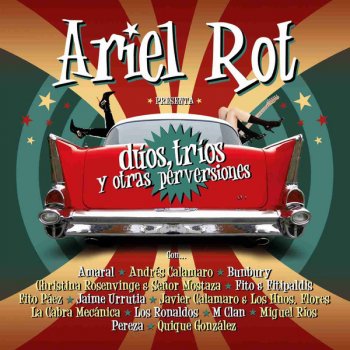 Ariel Rot con Javier Calamaro & Los Hermanos Flores Mucho Mejor