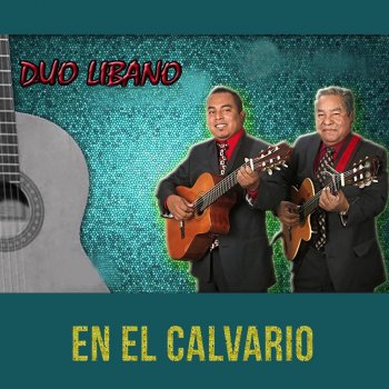 Исполнитель Duo Libano, альбом EN EL CALVARIO