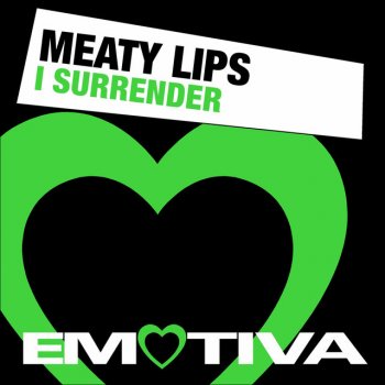 Meaty Lips I Surrender - Meaty Lips Dub Mix