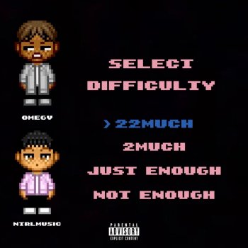 Omegv 22Much (feat. Ntrlmusic)