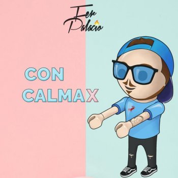 Fer Palacio Con Calmax