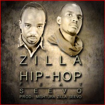 Zilla feat. Seevo Hip-Hop (feat. Seevo)