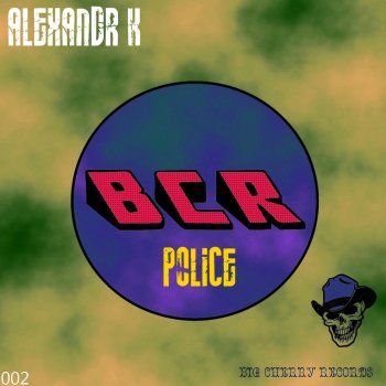 Alexandr K - Police