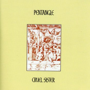 Pentangle Cruel Sister