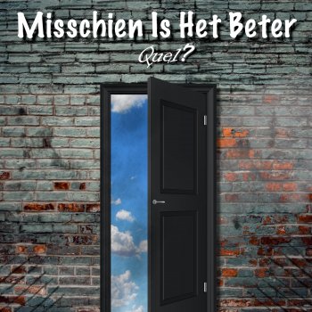 Quel Misschien Is Het Beter