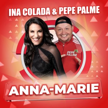 Ina Colada feat. Pepe Palme Anna-Marie