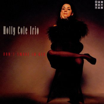 Holly Cole Trio Don't Let the Teardrops Rust Your Shining Heart