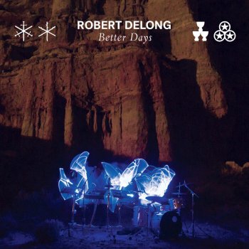 Robert DeLong Better Days