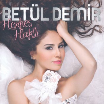 Betül Demir Herkes Haklı (Versiyon)