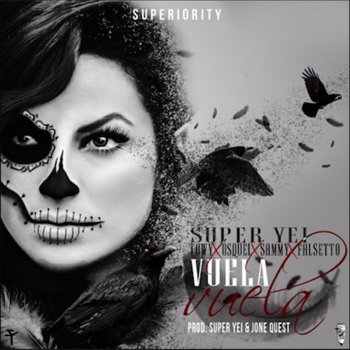 Super Yei feat. Towy, Osquel & Sammy & Falsetto Vuela Vuela