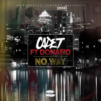 Cadet feat. Donae'o No Way - Radio Edit