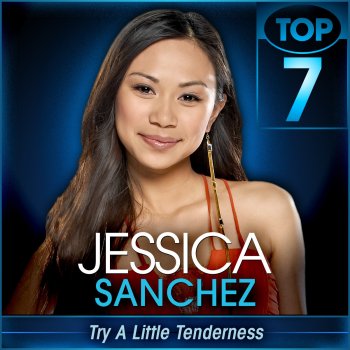 Jessica Sanchez Try a Little Tenderness (American Idol Performance)