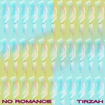 Tirzah No Romance