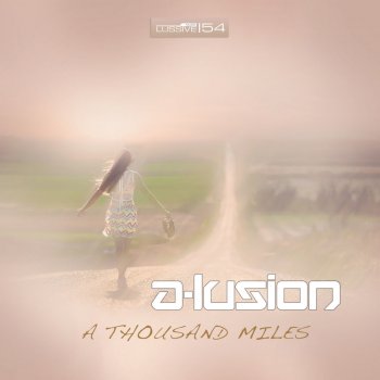 A-lusion A Thousand Miles - Original Mix