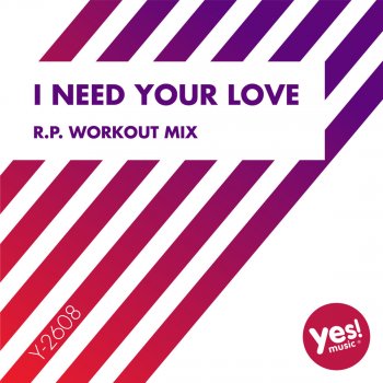 Sheldon I Need Your Love (R.P. Workout Mix)