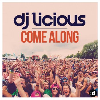 DJ Licious Come Along - Short Radio Edit