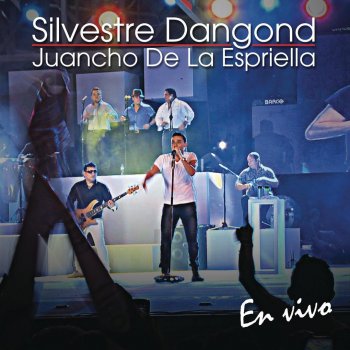 Silvestre Dangond & Juancho de La Espriella Mi Amor Eres Tú - Versión en vivo