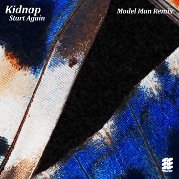 Kidnap feat. Model Man Start Again - Model Man Remix