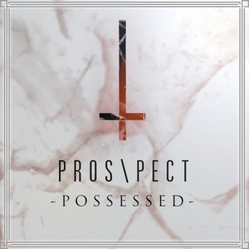 Prospect Possessed