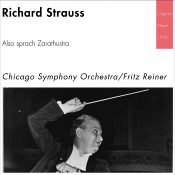 Chicago Symphony Orchestra feat. Fritz Reiner Also Sprach Zarathustra, Op. 30: Of The Great Longing