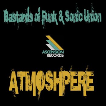 Исполнитель Bastards of Funk & Sonic Union, альбом Atmosphere