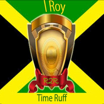 I-Roy Time Ruff