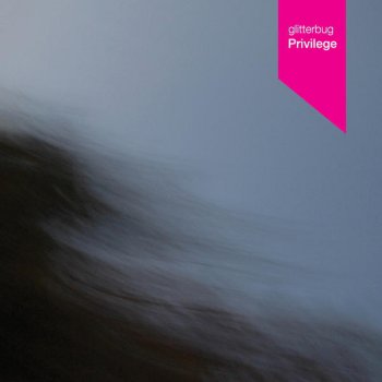 Исполнитель Glitterbug, альбом Privilege