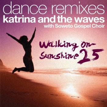 Katrina & The Waves Walking on Sunshine (with Soweto Gospel Choir) [aTom Remix]