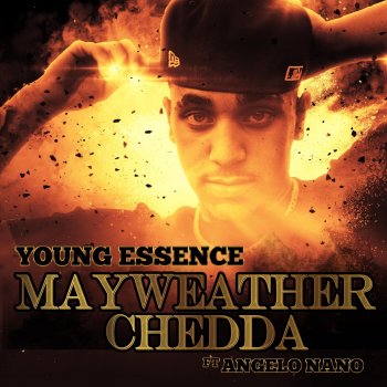 Young Essence feat. Angelo Nano Mayweather Chedda