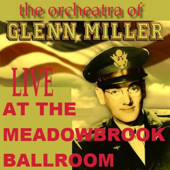 Glenn Miller Oh Johnny, Oh Johhny Oh!