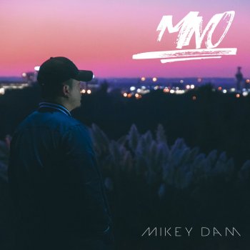 Mikey Dam Ay Yay Yay