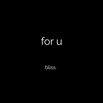 Bliss For U